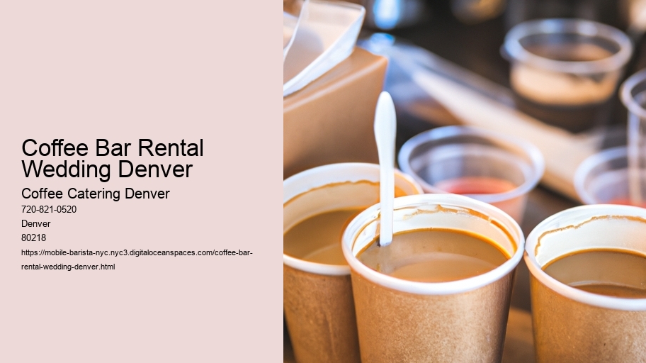 Coffee Bar Rental Wedding Denver