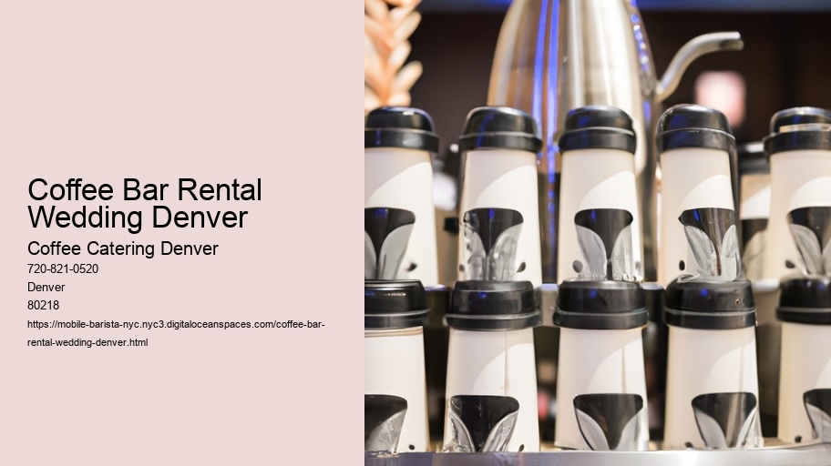 What Is the Ultimate Perk for Your Next Mile-High Gathering? Unveil Denver's Premier Coffee Catering Solution!