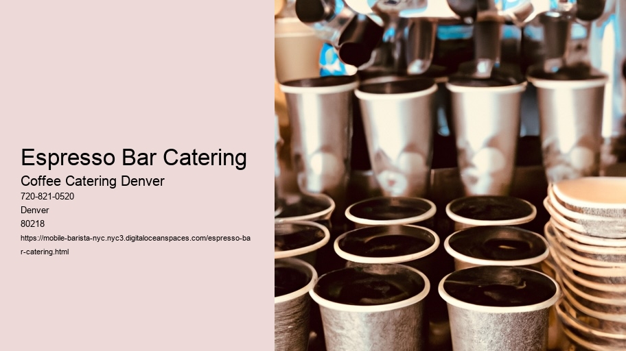 Sustainable Coffee Catering Solutions in Denver