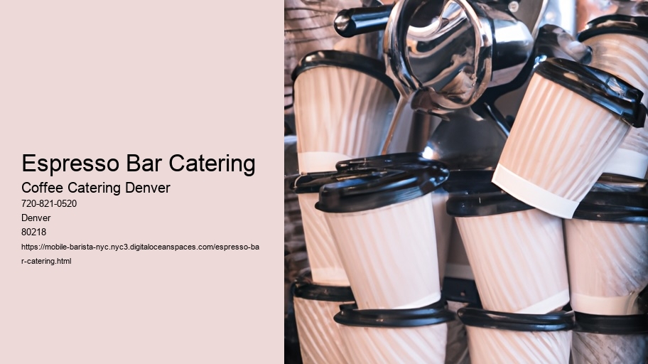 Barista Training and Expertise in Denver's Coffee Catering Industry